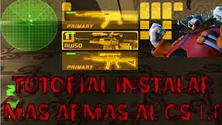 Loquendo Tutorial instalar más armas al Counter strike 16 [upl. by Ecarg]