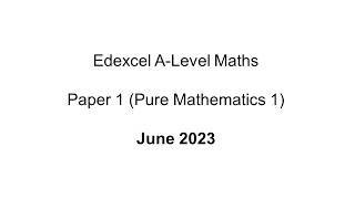 EdExcel ALevel Maths June 2023 Paper 1 Pure Mathematics 1 [upl. by Ardnuasal]