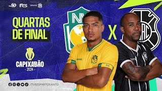 Capixabão Série A 2024  Quartas  Nova Venécia FC x Rio Branco AC  09032024  15h [upl. by Neved]