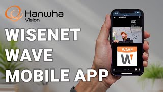 How to Connect a Hanwha Security Camera System to Your Phone Using the Wisenet Wave App [upl. by Serge]