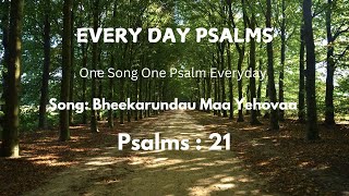 EVERY DAY PSALMS  BHEEKARUNDAU MAA YEHOVAA  Psalms 21 [upl. by Gibbons295]