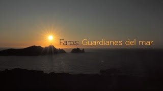 Faros Guardianes del mar [upl. by Tamera511]