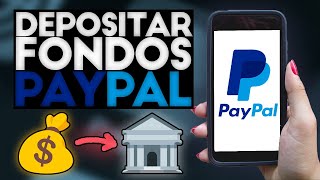 💲Como DEPOSITAR DINERO en PAYPAL APP en 2024  Depositar Fondos en PayPal desde el MÓVIL [upl. by Monroe]