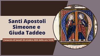 🙏 Santi Apostoli Simeone e Giuda Taddeo Cenacolo [upl. by Odlavu167]