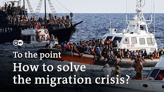 Global migration crisis What solutions do politicians have  To The point [upl. by Taylor]