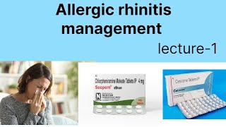 Allergic rhinitis management lecture1Antihistamine drugs amp Leukotriene inhibitor drugs [upl. by Lauter277]