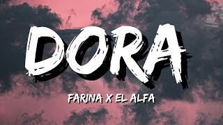 Farina x El Alfa  DORA Lyrics [upl. by Stedman]