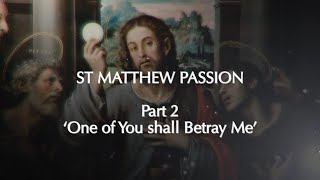 Hilarion Alfeyev St Matthew Passion Part 2 One of You shall Betray Me [upl. by Venator]