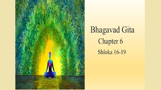 Bhagavad Gita  Chapter 6  Shloka 1619 [upl. by Sand481]