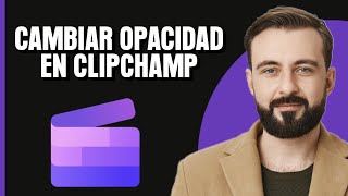 Cómo cambiar la opacidad en Clipchamp Mejor Método [upl. by Rafiq986]