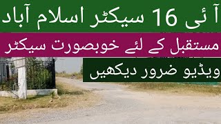 future of I16 sector Islamabadlocation of i16 sector Islamabadprice of plots in I16 sector [upl. by Imalda]