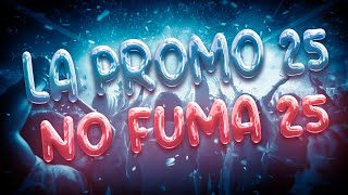 La Promo 25 No Fuma 25 🧱🚬🚫  Hybra Prod Jaranda [upl. by Yuk]