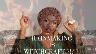 RAINMAKING IS WITCHCRAFT [upl. by Ttelracs]