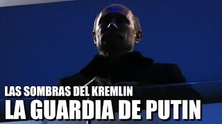 LAS SOMBRAS DEL KREMLIN LA GUARDIA DE PUTIN [upl. by Kcirdnek473]