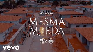 Puto Português  Mesma Moeda Vídeo Oficial [upl. by Romaine]