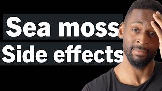 Sea Moss Side Effects You Need To Know About [upl. by Edny]