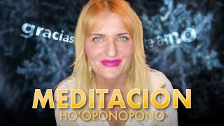 🙏 Meditación Ho’oponopono ARMONIZAR SITUACIONES amp RELACIONES [upl. by Egduj]