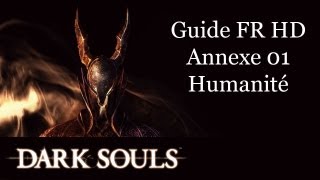 Guide FR HD Dark Souls annexe farm dhumanité [upl. by Lorrin]