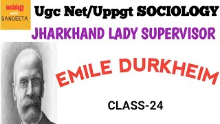 EMILE DURKHEIMJHARKHAND LADY SUPERVISOR SOCIOLOGY CLASS24UGCNETUPPGT sociologywithsangeeta [upl. by Burke223]