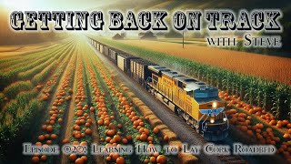 Episode 020 Laying Cork Road Bed [upl. by Vinny]