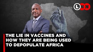 Kenyan Doctor exposes World Health Organization dark agenda in depopulating Africa through vaccines [upl. by Ellecram902]