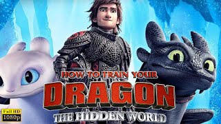 How to Train Your Dragon 3 The Hidden World 2019  Movie  Jay Baruchel  1080p Facts amp Re rview [upl. by Sirrad969]