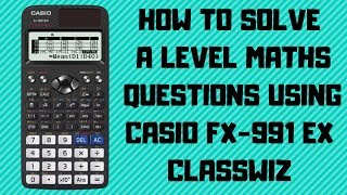 Casio FX991 EX Classwiz Calculator Tutorial [upl. by Ardath331]