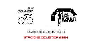 COLOGNA SPIAGGIA TEAM GO FAST  TEAM EVENTI CICLISMO  PRESENTAZIONE TEAM STAGIONE CICLISTICA 2024 [upl. by Nivaj]