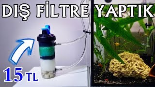 15 TLye Dış Filtre Yaptık  Homemade External Filter [upl. by Plante]