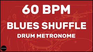 Blues Shuffle  Drum Metronome Loop  60 BPM [upl. by Munsey115]