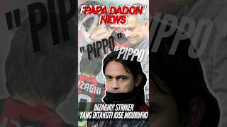 PIPPO INZAGHI Striker Paling Ditakuti Oleh Jose Mourinho inzaghi josémourinho [upl. by Bathulda422]