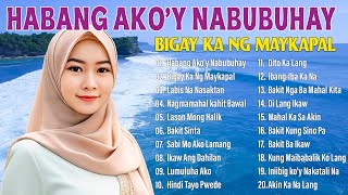 Habang Akoy Nabubuhay 💖 Tagalog Love Song Collection Playlist 2024 💖 Nonstop Hit Music Love Songs [upl. by Lang]