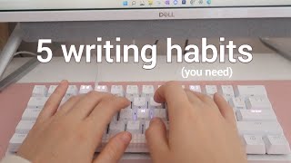 5 WAYS TO INSTANTLY IMPROVE YOUR WRITING ✔📓 how to write your book better writer habits [upl. by Nahsaj]