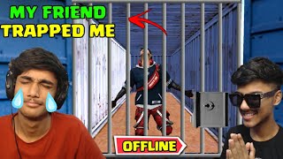 My Friend Trapped Me When I Was OFFLINE In Free Fire [upl. by Ynoep653]