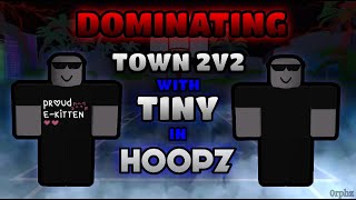 DOMINATING Town 2v2 With TINY In HOOPZ  Hoopz [upl. by Kaye]