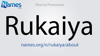 How to Pronounce Rukaiya [upl. by Tteve]