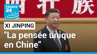 XXE congrès du PCC  quotLa pensée unique en Chine c’est la pensée Xi Jinpingquot • FRANCE 24 [upl. by Oivlis]