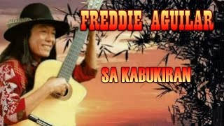 Sa Kabukiran  Freddie Aguilar Karaoke [upl. by Edmea459]