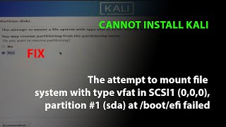 KALI FIX The attempt to mount file system vfat in SCSI1 partition 1 sda at bootefi failed [upl. by Remo728]