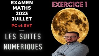 Solution exam national 2023 Maths  Les suites numériques  Rattrapage  exercice1  PC et SVT [upl. by Ivatts]