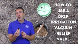 How To Use A Drip Irrigation Vacuum Relief Valve irrigation education [upl. by Asek922]