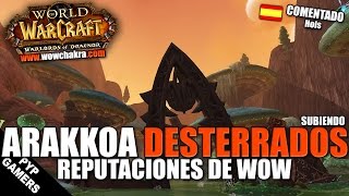 WoW Arakkoa Desterrados  Subiendo reputaciones  World of Warcraft [upl. by Beverle348]