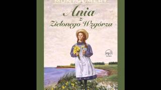 Ania z Zielonego Wzgórza  audiobook [upl. by Idzik483]