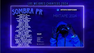 SOMBRA PR  MixTape 2024  Los Mejores Chanteos ☂️👹 [upl. by Evelin915]