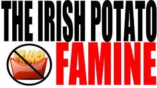 The Irish Potato Famine Explained World History Review [upl. by Mischa]