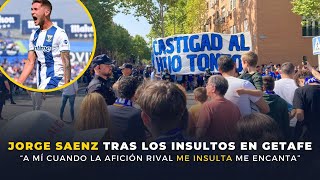 ‼️ 😳Jorge Sáenz del Leganés quotMe encanta que me insulten es la esencia del fútbolquot [upl. by Atsyrhc288]