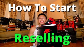 How To Start Reselling Sneakers Complete Guide [upl. by Aneetsirk]