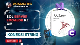 Koneksi Database SQL Server LOCAL DB ke C Visual Studio 2022 [upl. by Raycher637]