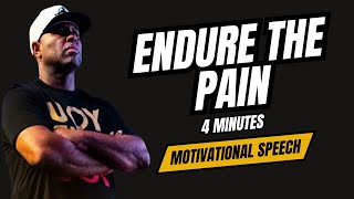 Learn how to ENDURE THE PAIN  Motivational Speech [upl. by Margarete57]