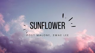 Post Malone Swae Lee  Sunflower Lyrics [upl. by Nuarb]